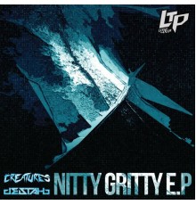 CREATURES - Nitty Gritty