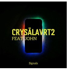 CRYSÄLAVRT2 - Signals