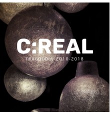 C:Real - Tragoudia 2010-2018