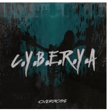 C.Y.B.E.R.Y.A - Overdose