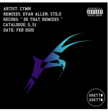 CYMN - Do That Remixes