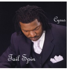 CYRUS - Tail Spin