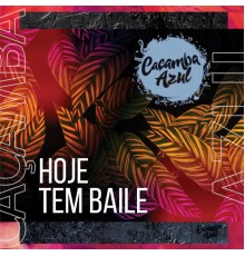 Caçamba Azul - Hoje Tem Baile