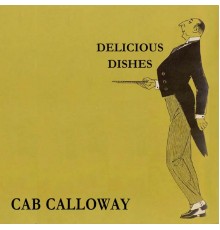 Cab Calloway - Delicious Dishes