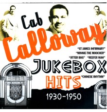 Cab Calloway - Jukebox Hits 1930-1950