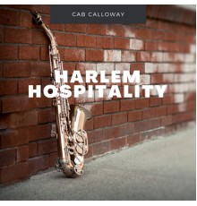 Cab Calloway - Harlem Hospitality