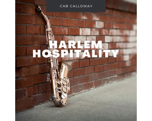 Cab Calloway - Harlem Hospitality