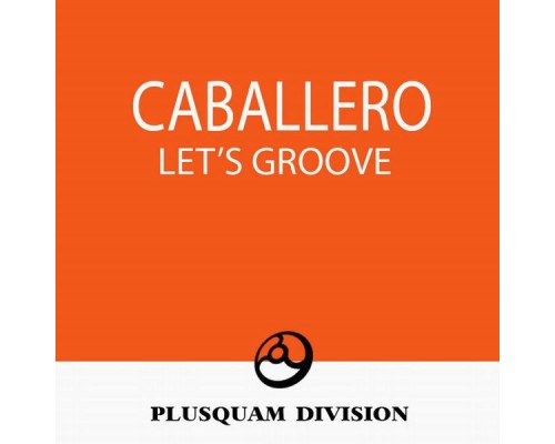 Caballero - Let s Groove