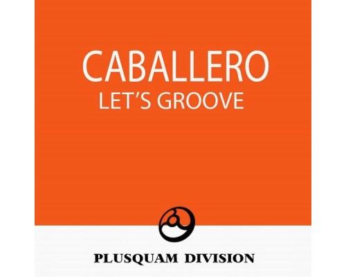 Caballero - Let's Groove