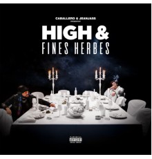 Caballero & JeanJass - High & Fines Herbes