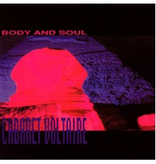 Cabaret Voltaire - Body and Soul