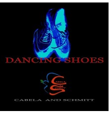 Cabela and Schmitt - Dancing Shoes