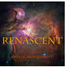 Cabela and Schmitt - Renascent