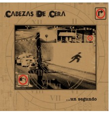 Cabezas de Cera - ...Un Segundo