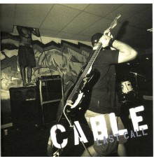 Cable - Last Call