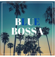 Caborca - Blue Bossa