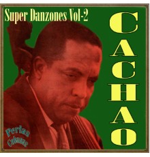 Cachao - Perlas Cubanas: Super Danzones Vol. 2