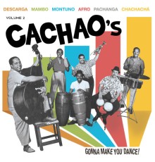 Cachao - Cachao's Gonna Make You Dance Vol.2