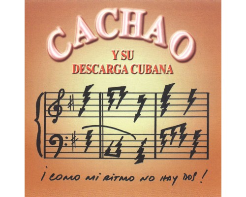 Cachao y Su Descarga Cubana - ¡Cómo Mi Ritmo No Hay Dos!