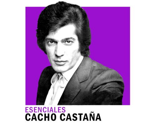 Cacho Castaña - Esenciales