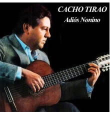 Cacho Tirao - Adiós Nonino