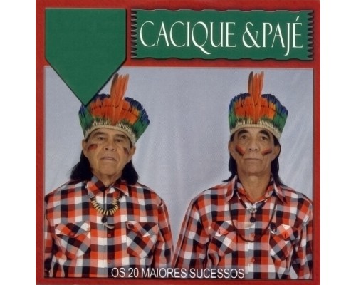 Cacique & Pajé - Os 20 Maiores Sucessos
