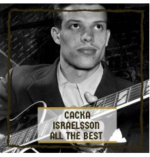 Cacka Israelsson - All The Best