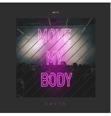 Cacto - Move My Body