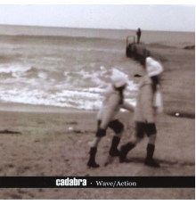 Cadabra - Wave/Action