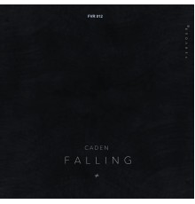 Caden - Falling EP (Original Mix)