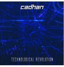 Cadhan - Technological Revolution