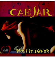 Caesar - Pretty Lover  (Italo Disco)