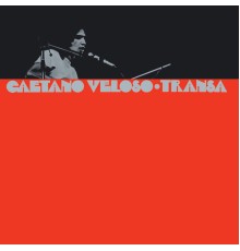 Caetano Veloso - Transa