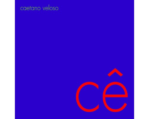 Caetano Veloso - Cê