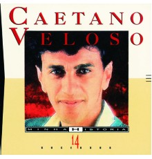 Caetano Veloso - Minha Historia