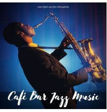 Café Bar Jazz Music - Late Night Jazz Bar Atmosphere