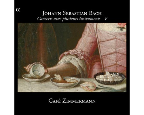 Café Zimmermann - Céline Frisch - J.-S. Bach : Concerts avec plusieurs instruments - V Café Zimmermann - Céline Frisch - J.-S. Bach : Concerts avec plusieurs instruments - V