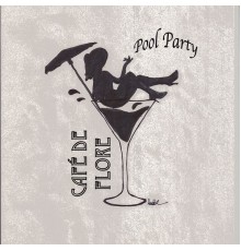 Cafè de Flore - Pool Party