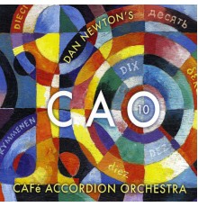Cafe Accordion Orchestra - CAO 10