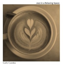 Cafe Combo, Chiaki Inoue - Jazz in a Relaxing Space