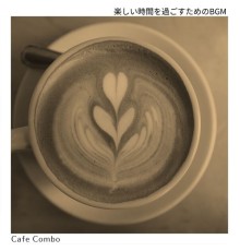 Cafe Combo, Chiaki Inoue - 楽しい時間を過ごすためのbgm