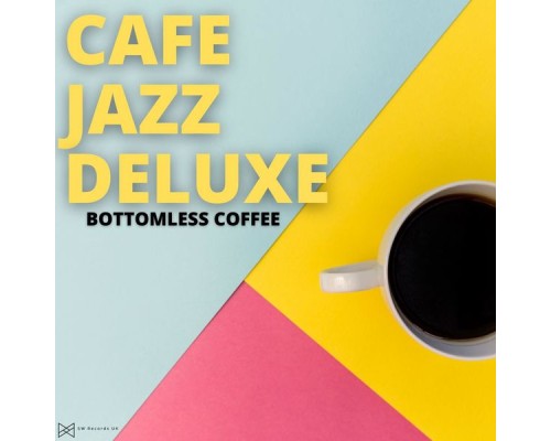 Cafe Jazz Deluxe - Bottomless Coffee