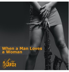 Cafe Jazz Deluxe - When A Man Loves A Woman