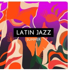 Cafe Latino Dance Club - Latin Jazz Summer (Bossa Nova Guitar, Jazz Cafe, Bossa Nova Jazz Instrumental, Bolero Cumbia Jazz)