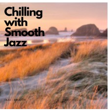 Cafe Latte Jazz Club, Jazz - Smooth, Adam Październy - Chilling with Smooth Jazz