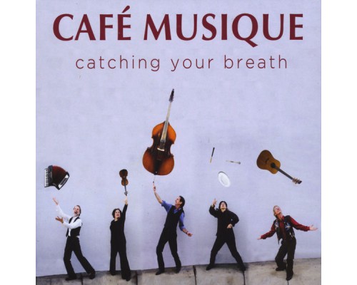 Cafe Musique - Catching Your Breath