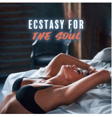 Cafe Tantra Chill, Body and Soul Music Zone - Ecstasy for the Soul: Tantric Meditation, Massage and Sexual Energy for Man and Women