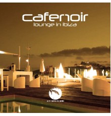 Cafenoir - Lounge in Ibiza