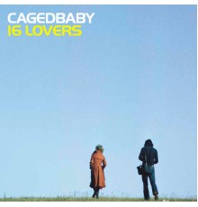 Cagedbaby - 16 Lovers (Cagedbaby)