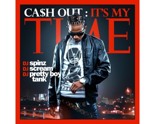 Ca$h Out - It's My Time